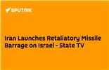 Iran Launches Retaliatory Missile Barrage on Israel - State TV